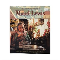 THE ILLUMINATED LIFE OF MAUD LEWIS