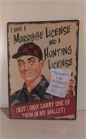 Hunting Theme Metal Humor Sign 12x17"