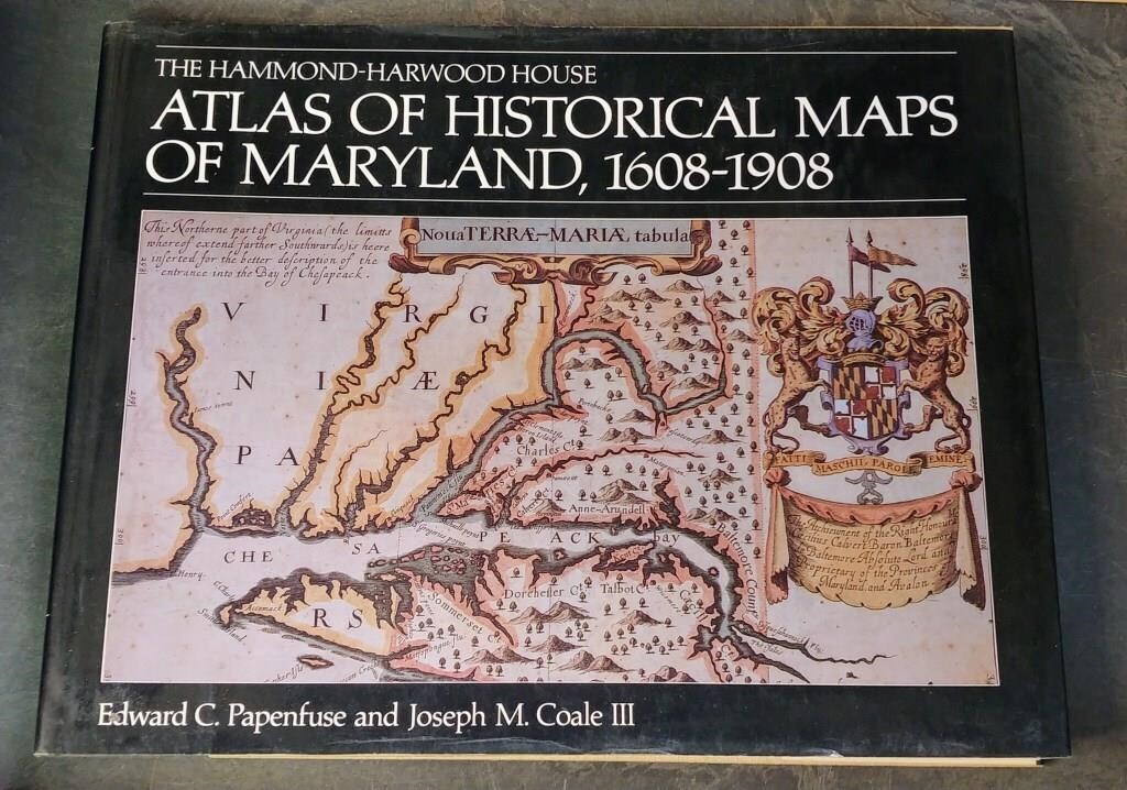 ATLAS OF HISTORICAL MAPS OF MARYLAND 1608-1908