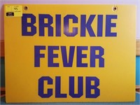 Brickie Fever Club Sign