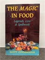 The Magic In Food : Legends, Lore & Spellwork