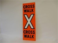 CROSS WALK EMBOSSED X PLEXIGLASS SIGN