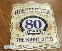 TIN HOEGEMEYER 80 YEARS THE RIGHT SEED SIGN