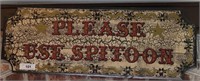 PLEASE USE SPITOON WOODEN SIGN