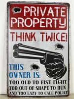 Private Property Think Twice Metal Sign