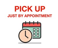 PICKUP JUST BY APPOINTMENT