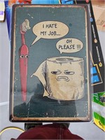 Hate my job metal sign