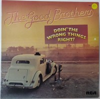 The Good Brothers Doin' the Wrong Things Right Lp