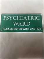 Psychiatric Ward cast iron sign 10.5”x 5”