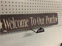 WELCOME TO OUR PORCH SIGN