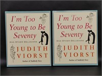 Two "I'm Too Old To Be Seventy" Books