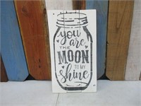 Wood Sign - You are the Moon to my Shine 10x18"