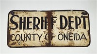 ANTIQUE METAL SHERIFF DEPT. SIGN ONEIDA NY