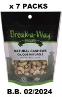 7 x 90g BREAK-A-WAY ORGANIC CASHEWS - B.B. 02/2024