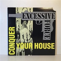 EXCESSIVE FORCE CONQUER YOUR HOUSE VINYL RECORD LP