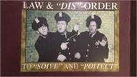 Law & Dis Order To Soive And Poitect Sign