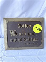 Notice We Are Not Out of Schlitz Sign