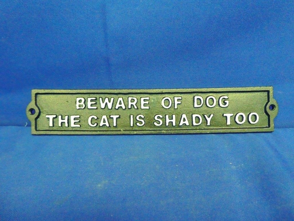 Cast Iron Beware Of Dog, The Cat Is,