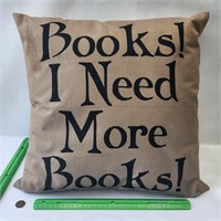 "Need More Books"  throw pillow
