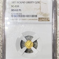 1871 Round Liberty Gold Quarter NGC - MS 62 PL