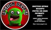 AUCTION SAVAGE, LLC ACCEPTS PAYPAL & CASH ONLY