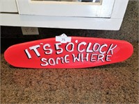 Hand Painted 24" Sign "It's 5 O'Clock Somewhere"