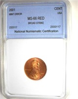 Error 2001 Cent NNC MS66 RD Broad Strike