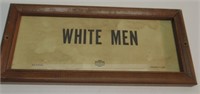 1927 FRAMED WHITE MEN SIGN. 5-1/2" BY 12".
