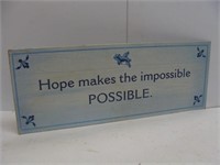 Hope Makes Things Possible Sign