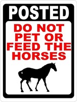 A Homim Posted Do Not Pet or Feed Horses Sign. Saf