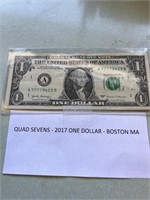 QUAD SEVENS -2017 ONE DOLLAR - BOSTON MASS