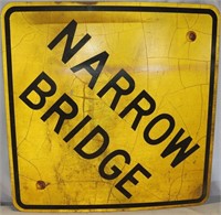 "Narrow Bridge" Metal Sign 30"x30"