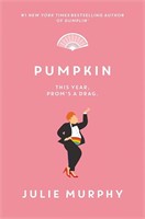 New Softcover PUMPKIN Novel by Julie Murphy