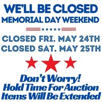 Closed Memorial Day Wknd Fri. 24th & Sat. 25th