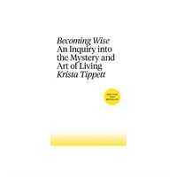Becoming Wise: Inquiry Into the Mystery Art $28.00