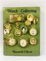 WATCH COLLECTING by Kenneth Ullyett