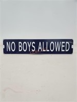 "No Boys Allowed" metal sign