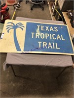 TEXAS TROPICAL TRAIL ROAD SIGN, 24 X 42"