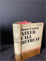 NEVER CALL RETREAT BY Bruce Catton