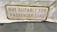 "Not Suitable For Passenger Cars" Sign