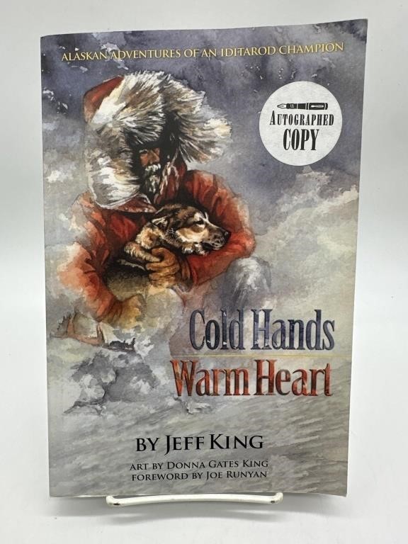 Cold Hands Warm Heart by Jeff King Autographed