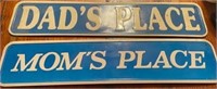 MOMS, DADS PLACE METAL SIGNS