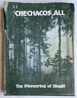 Chechacos All, The Pioneering of Skagit, 1973