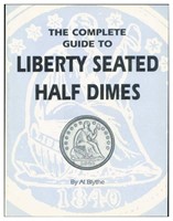 The Complete Guide to Liberty Seated Half Dimes By