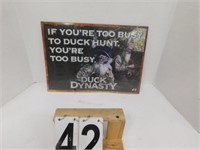 Too Busy Duck Dynasty Metal Sign 12 X 17