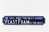 WE SELL ONLY BEST GOODS YEAST FOAM SSP SIGN
