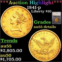 *Highlight* 1841-p Liberty $10 Graded au55 details
