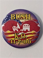 George W. Bush KO 11-7-2000 vintage Pin