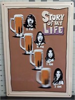 Story of my life metal sign