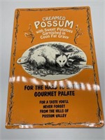 METAL CREAMED POSSUM SIGN 11in W x 17in T